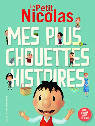 Imagen de archivo de Le petit Nicolas mes plus chouettes histoires (French Edition) a la venta por ThriftBooks-Atlanta