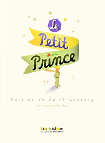Beispielbild fr Le Petit Prince - Collection Bibliothque Gallimard Jeunesse zum Verkauf von Ammareal