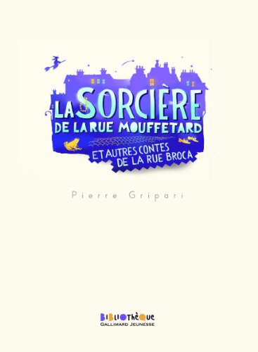 Stock image for La Sorciere De LA Rue Mouffetard ET Autres Contes De LA Rue Broca for sale by WorldofBooks