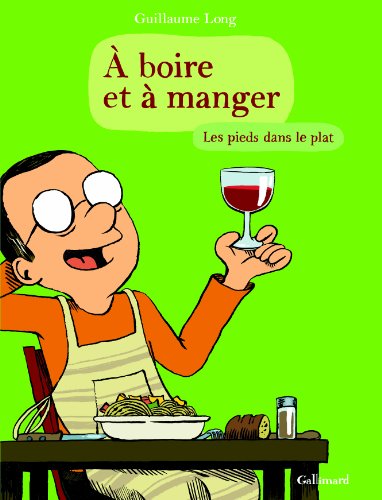 9782070649839: A boire et  manger 2: Les pieds dans le plat (French Edition)