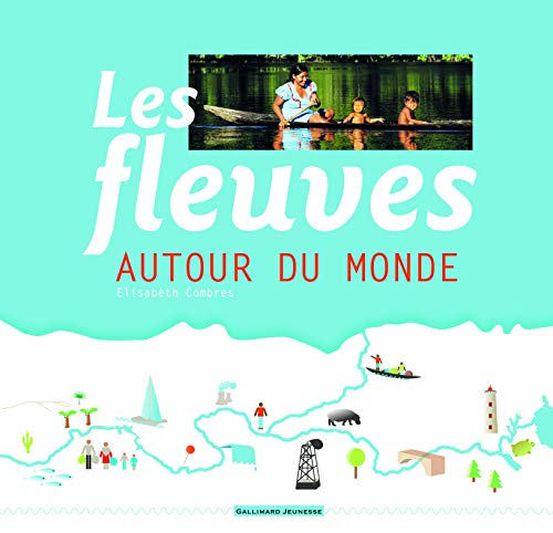 Beispielbild fr Les fleuves autour du monde zum Verkauf von Ammareal