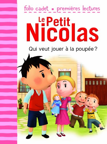 Imagen de archivo de Qui veut jouer  la poup e ? (Folio Cadet Premi res lectures - Le Petit Nicolas) a la venta por WorldofBooks