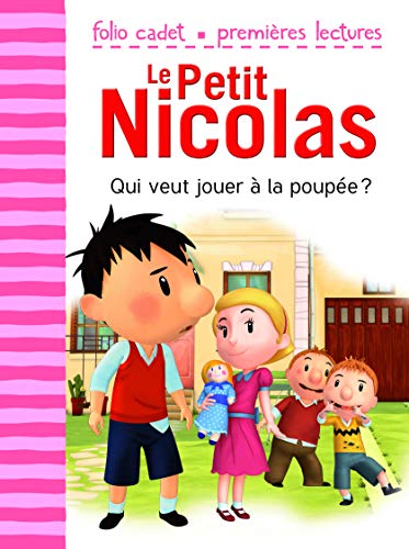 Stock image for Qui veut jouer  la poup e ? (Folio Cadet Premi res lectures - Le Petit Nicolas) for sale by WorldofBooks