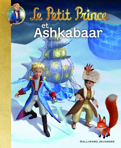 Beispielbild fr Le Petit Prince et Ashkabaar zum Verkauf von medimops