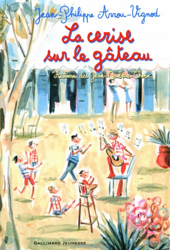 Stock image for La cerise sur le gateau: Histoires des Jean-Quelque-Chose for sale by WorldofBooks