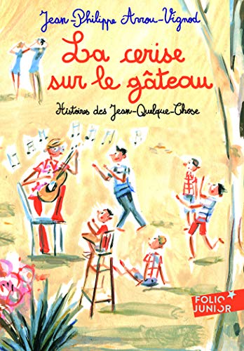 Stock image for Histoires des Jean-Quelque-Chose - La cerise sur le gateau (Folio Junior) for sale by WorldofBooks