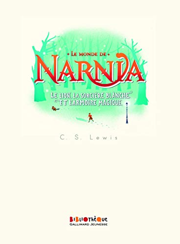 Imagen de archivo de Le Monde de Narnia, Tome 2 : Le Lion, la Sorcire Blanche et l'Armoire magique a la venta por Revaluation Books
