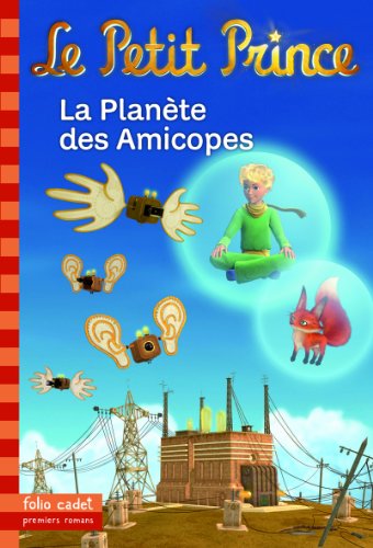 Beispielbild fr LE PETIT PRINCE 16 : LA PLANETE DES AMICOPES (FOLIO CADET HORS SERIE) zum Verkauf von HPB-Emerald