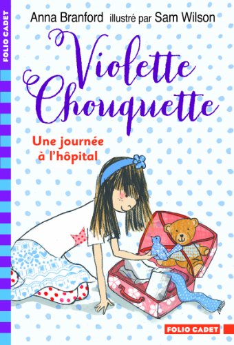 Stock image for Violette Chouquette. Une Journe  L'hpital for sale by RECYCLIVRE