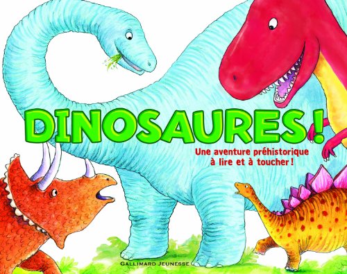Imagen de archivo de Dinosaures ! : Une Aventure Prhistorique  Lire Et  Toucher ! a la venta por RECYCLIVRE