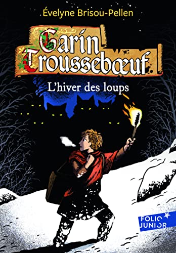 Beispielbild fr L'Hiver DES Loups/Garin Trousseboeuf (French Edition) zum Verkauf von Better World Books