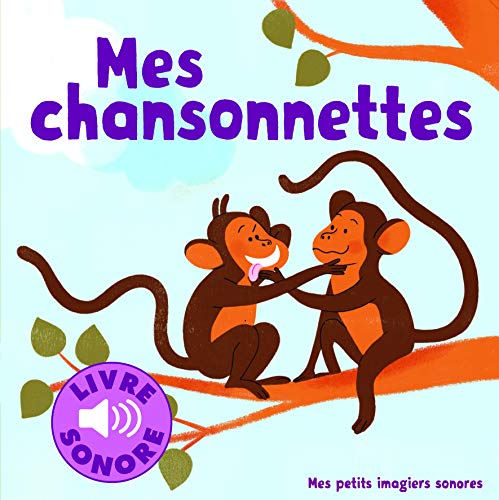 Stock image for Mes chansonnettes: 6 chansons ? ?couter, 6 images ? regarder (Mes petits imagiers sonores) (French Edition) for sale by SecondSale