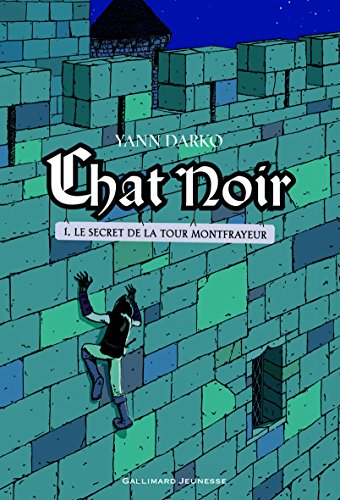 9782070657735: Chat Noir, Tome 1 : Le secret de la tour Montfrayeur