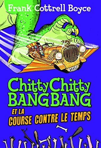 Beispielbild fr Chitty Chitty Bang Bang et la course contre le temps zum Verkauf von Ammareal