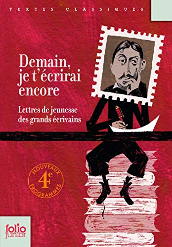 Beispielbild fr Demain, je t'crirai encore: Lettres de jeunesse de grands crivains zum Verkauf von Ammareal