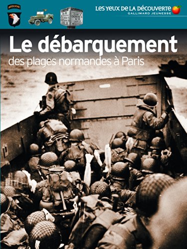 Beispielbild fr Le dbarquement: Des plages normandes  Paris zum Verkauf von medimops