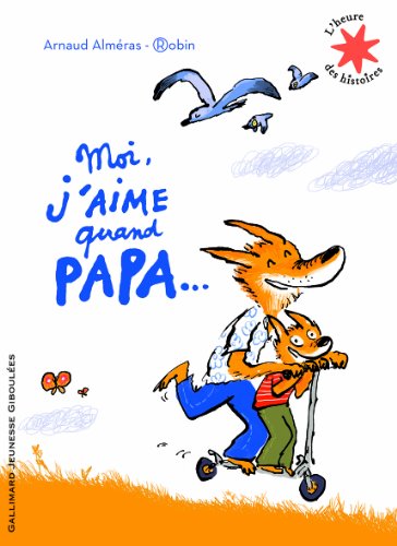 Stock image for Moi, jaime quand papa. for sale by Greener Books