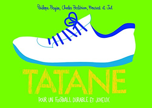 Beispielbild fr Tatane: Pour un football durable et joyeux zum Verkauf von medimops