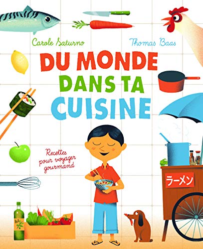 Beispielbild fr Du monde dans ta cuisine: Recettes pour voyager gourmand zum Verkauf von Ammareal