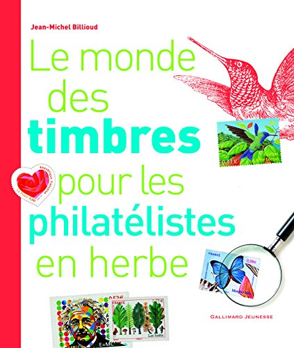 Beispielbild fr Le monde des timbres pour les philatlistes en herbe zum Verkauf von Librairie Th  la page