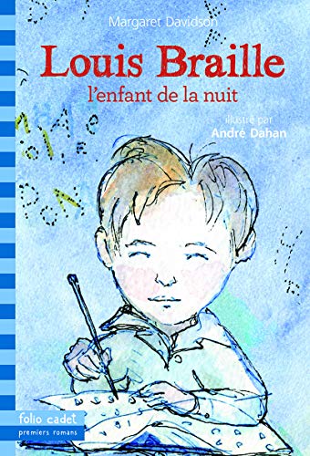 Beispielbild fr Louis Braille, l'enfant de la nuit zum Verkauf von medimops