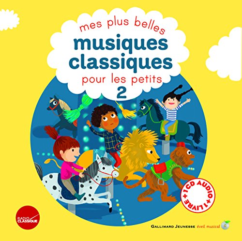 Beispielbild fr mes plus belles musiques classiques pour les petits t.2 zum Verkauf von Chapitre.com : livres et presse ancienne