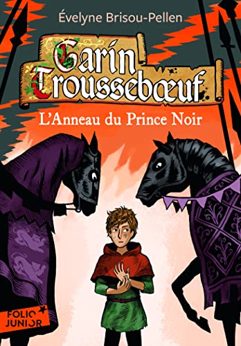 Beispielbild fr Garin Trousseboeuf - III : L'Anneau du Prince Noir - Folio Junior - A partir de 11 ans zum Verkauf von Ammareal