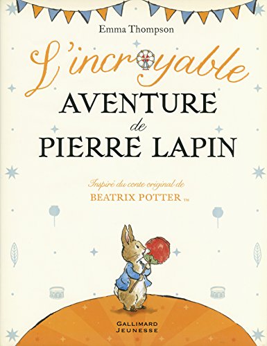 Beispielbild fr L'incroyable aventure de Pierre Lapin zum Verkauf von medimops