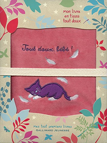 9782070662715: Tout doux, bb !: Mon livre en tissu tout doux