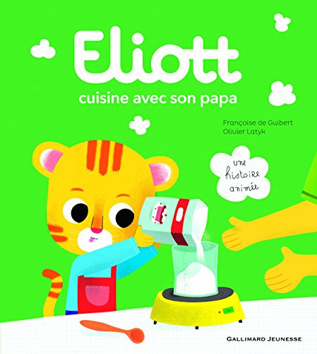 Beispielbild fr Eliott cuisine avec son papa: Eliott 1 zum Verkauf von medimops