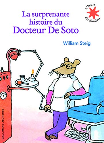 9782070664726: La surprenante histoire du Docteur De Soto - L'heure des histoires - De 4  8 ans