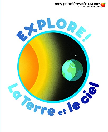 Stock image for Explore ! La Terre et le ciel for sale by SecondSale