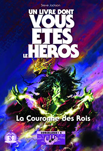 9782070665853: LA COURONNE DES ROIS - UN LIVRE DONT VOUS ETES LE HEROS - SORCELLERIE ! 4