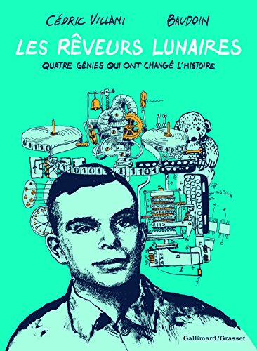 Stock image for Les reveurs lunaires: quatre genies qui ont change l'histoire for sale by WorldofBooks