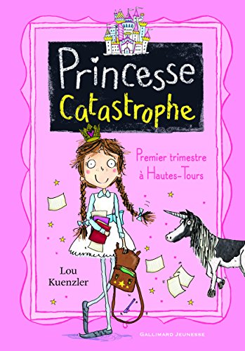 Beispielbild fr Princesse Catastrophe, 1 : Premier trimestre  Hautes-Tours - Roman cadet - A lire ds 8 ans zum Verkauf von Ammareal