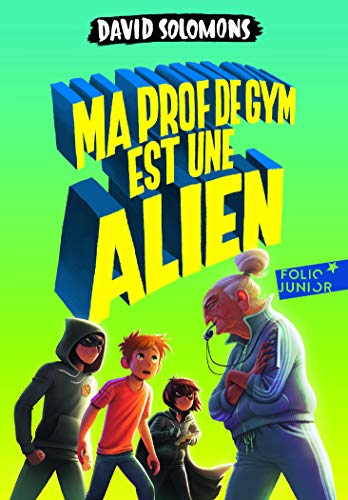 Beispielbild fr Ma Prof De Gym Est Une Alien zum Verkauf von RECYCLIVRE