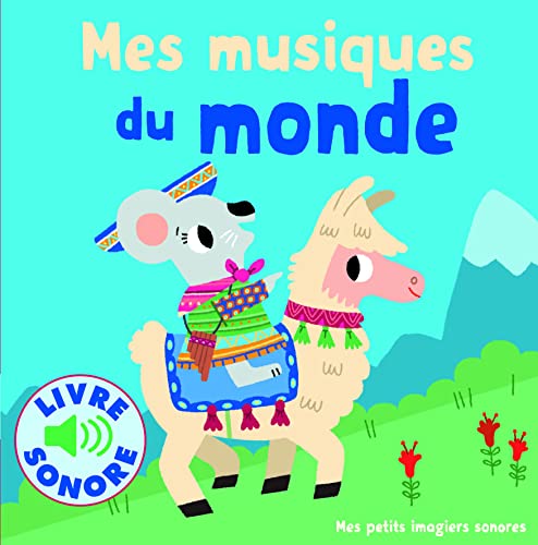Beispielbild fr Mes musiques du monde: 6 musiques  couter, 6 images  regarder zum Verkauf von Ammareal