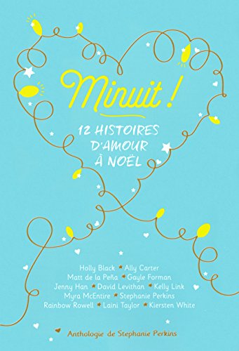 Imagen de archivo de Minuit!: 12 histoires d'amour  Nol a la venta por Ammareal