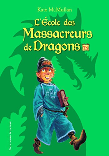 9782070668342: L'cole des Massacreurs de Dragons (Tome 2)