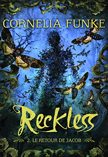 Reckless (Tome 2-Le retour de Jacob) - Cornelia Funke et Marie-Claude Auger