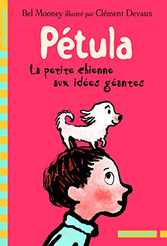 Imagen de archivo de Petula la petite chienne aux idees geantes (FOLIO CADET CLASSIQUE 3) (French Edition) a la venta por ThriftBooks-Dallas