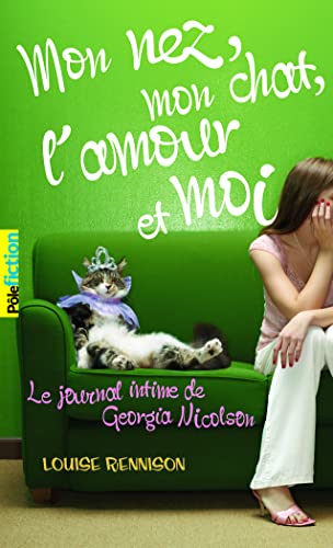 9782070695775: Le journal intime de Georgia Nicolson, 1 : Mon nez, mon chat, l'amour et... moi
