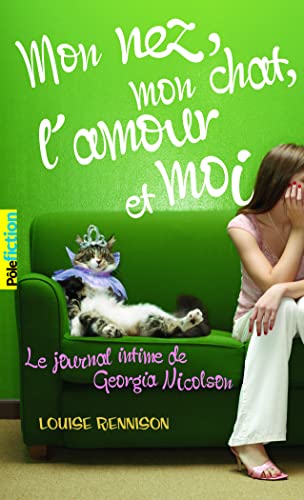 Imagen de archivo de Le journal intime de Georgia Nicolson, 1 : Mon nez, mon chat, l'amour et. moi a la venta por books-livres11.com