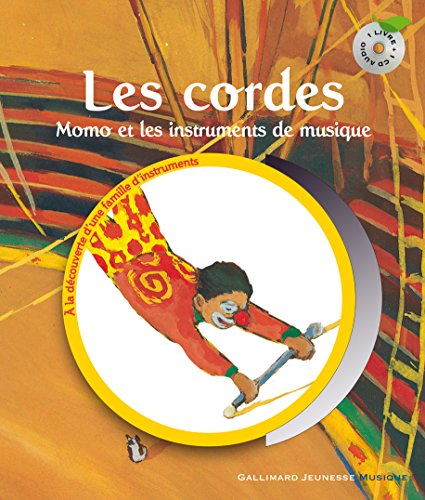 Beispielbild fr Les cordes. Momo et les instruments de musique - Un livre + Un CD Audio - De 5  9 ans zum Verkauf von Ammareal