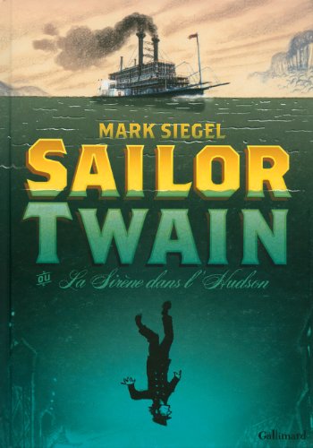 9782070696178: Sailor Twain ou La Sirne dans l'Hudson