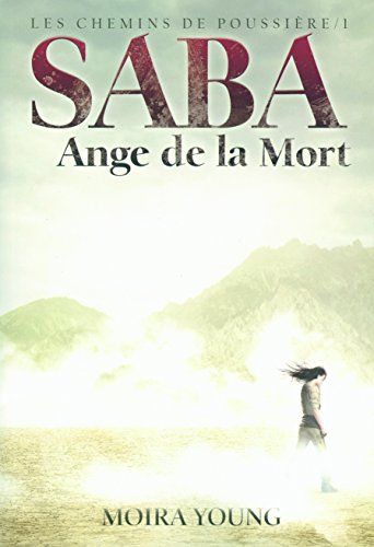 Beispielbild fr Les chemins de poussire, I:Saba, Ange de la Mort zum Verkauf von Ammareal