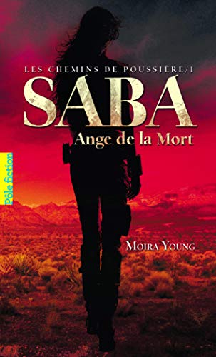 9782070696703: Les chemins de poussire, I : Saba, Ange de la Mort