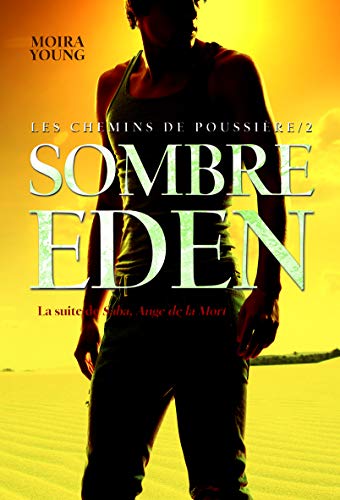 Stock image for Les chemins de poussire, Tome 2 : Sombre Eden for sale by Ammareal