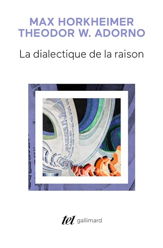 Stock image for La dialectique de la Raison: Fragments philosophiques (Tel) Adorno, Theodor W.; Horkheimer, Max and Kaufholz,  liane for sale by Langdon eTraders