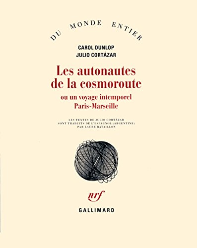 Beispielbild fr Les autonautes de la cosmoroute, ou, Un voyage intemporel Paris-Marseille zum Verkauf von medimops